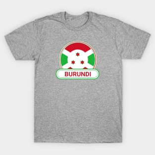 Burundi Country Badge - Burundi Flag T-Shirt